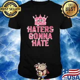 Haters gonna hate Ohiostate Crown shirt