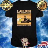 I Like Beer And Kart Racing And Maybe 3 People Vintage Shirt