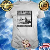 I Like BullDog And Kart Racing And Maybe 3 People Vintage Shirt