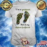 I'm A Gardener This Is My Carbon Footprint Flower Shirt