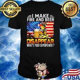 I Make Fire And Beer Disappear What's You'r Superpower American Flag Shirt