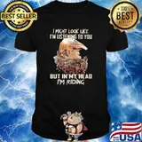 I Might Look Like I'm Listening To You But In My Head I'm Riding Shirt