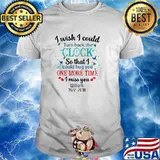 I Wish I Could Turn Back The Clock So That I Could Hug You ONe More Time I Miss You William 1972 2018 Butterfly Shirt
