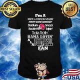Im a white and crimson wearin every game watchin stadium rockin smack talkin baba lovin alabama fan football shirt