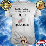 Im not adding this year to my age i didnt use it snoopy shirt