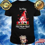 In may we wear red stroke awarenes gnomes shirt