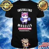 Installing Muscles Panda Pleasr Wait Weight Lifting Shirt