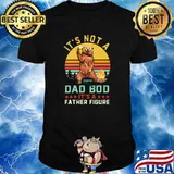 It's Not A Dad Bod Father Figure Bear Vintage Shirt
