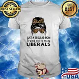 Just A Regular Mom Trying Not To Raise Liberals Leopard Mom Shirt