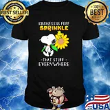 Kindness is gree sprinkle that stuff everywhere snoopy flower shirt