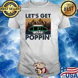 Let's Get Poppin' Camping Vintage Shirt