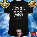 Longest School Year Ever Teacher Class of 2021 Shirt