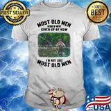 Most Old Men Would Have Given Up By Now I'm Not Like Most Old Men Fishing Shirt