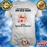 Never Underestimate An Old Man With A Motorized Wheelchair Watercolor Shirt