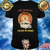 Not tonight honey I'm out of hours Camping Compass Shirt