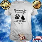 Once Upon A time There Was A Girl Who Really Loved Dogs And Aikido It Was Me The End Shirt