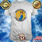 Proud Mother Of A Few Dumbass Kids Strong Girl Shirt