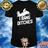 Snowmobile I Bang Ditches Shirt