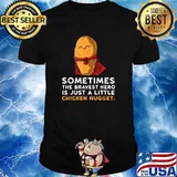 Sometimes The Bravest Hero Is Just A Little Chicken Nugget Shirt
