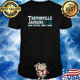 Trevorville Jaguars Make Duuuval Great Again Football 2021 Draft T-Shirt