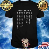 Trust in Me, I'm A Paralegal with Descriptive Traits Shirt
