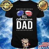 All American Dad 4th Of July Independence Sunglasses Patriotic Fathers Day T-Shirt