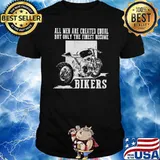 All Men Are Created Equal But Only The Finest Become Bikers Shirt