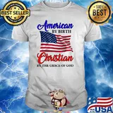 American by birth christian by the grace of god american flag T-Shirt