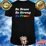 Be brave be strong be proud Gay Pride Rainbow Vintage T-Shirt
