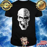 Before You Break Into My House Stand Outside And Get Right With Jesus Tell Him You're On Your Way Skull Shirt