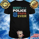 Best Police Papa Ever Fathers Day T-Shirt