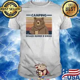 Camping Because Murder IS Wrong Bear Vintage Shirt