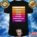 Christian Happy Proud Pride Loving Supportive Parent T-Shirt