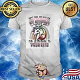 Don't Take Eye Rolling As An Ansult My Attitude Is Changing While I'm Listening To Your Lies Unicorn Shirt