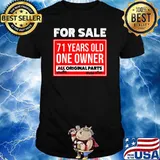 For sale 71 years old one owner Original parts make offer shirt