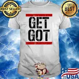 Funny Distressed Get Got Shirt