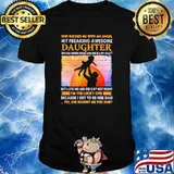 Gob blessed me with an angel my freaking awesome daughter because i get to be her dad sunset shirt