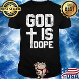 God Is Dope for a Christian T-Shirt