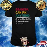 Grandpa Can Fix Anything If He Can't Fix It T-Shirt