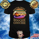 Hotter Than A Hoochie Coochie Vintage T-Shirt