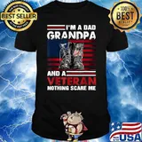I Am A Dad Grandpa And Veteran Nothing Scare Me American Flag T-Shirt