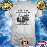 I dont read to add days to my life i read to add life to my dads books shirt