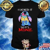 I licked it so its mine stitch shirt