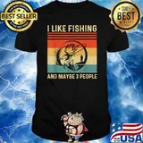 I Like Fishing And Maybe Like 3 People Vintage T-Shirt