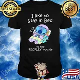I like to stay in bed its too peopley outside stitch sleep shirt