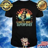 I'm A Bass Player What's Your Superpower Vintage Shirt