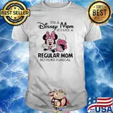 I'm A Disney Mom It's Like A Regular Mom But More Magical Mickey Shirt