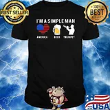 I'm A Simple Man America Beer Trumpet Shirt