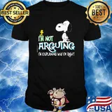 I'm not Arguing I'm Explaining Why I'm Right Snoopy Shirt