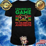 I Paused My Game To Celebrate Juneteenth Gamer T-Shirt